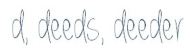 d, deed, deeder